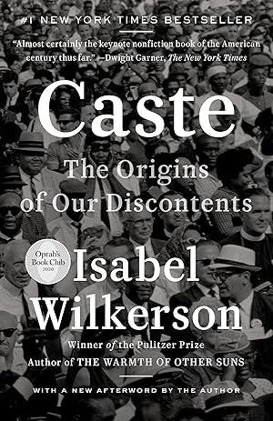 Caste: The Origins of our Discontent by Isabel Wilkerson