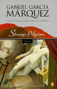Strange Pilgrims by Gabriel Garcia Marquez